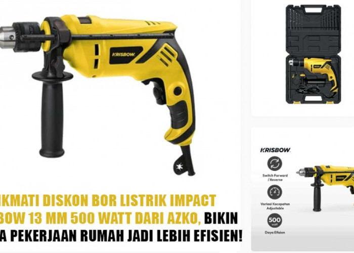 Nikmati Diskon Bor Listrik Impact Krisbow 13 Mm 500 Watt dari AZKO, Bikin Semua Pekerjaan Rumah Lebih Efisien