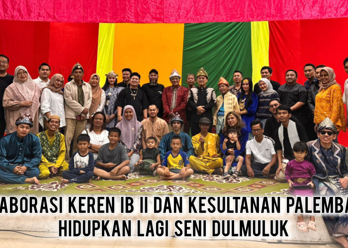 Kolaborasi Keren IB II dan Kesultanan Palembang Hidupkan Lagi Seni Dulmuluk, Helmi Yahya Ikut Turun Tangan!