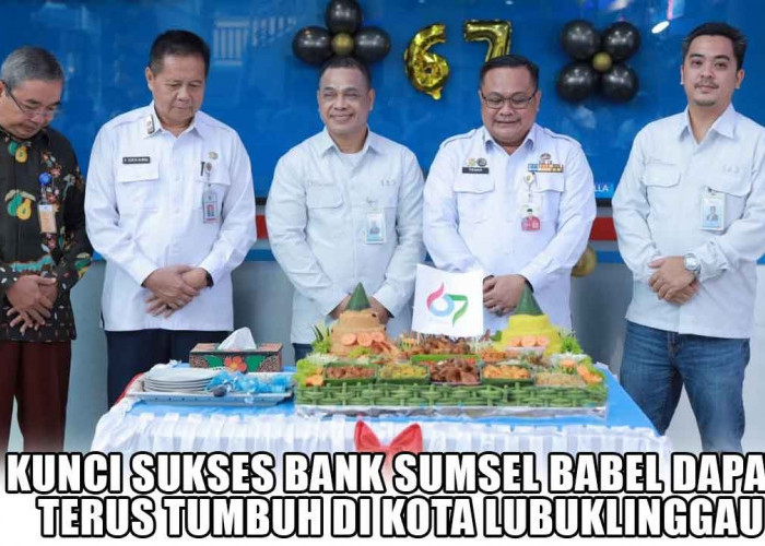 Kunci Sukses Bank Sumsel Babel Dapat Terus Tumbuh di Kota Lubuklinggau, Simak Baik-Baik!