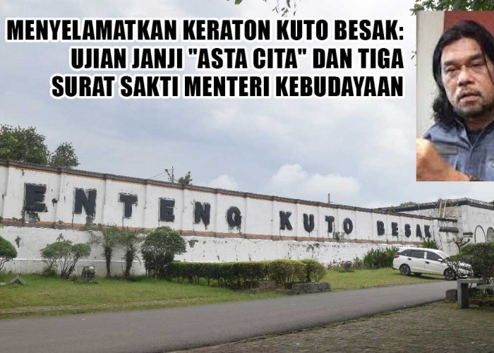  Vebri Al Lintani: Menyelamatkan Keraton Kuto Besak, Ujian Asta Cita dan 3 Surat Menteri Kebudayaan
