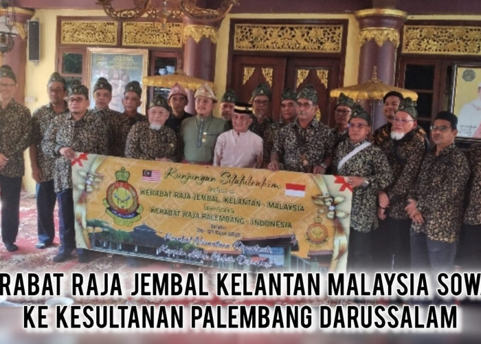 Bawa Misi Budaya, 26 Kerabat Raja Jembal Kelantan Temui Sultan Palembang Darussalam