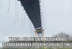 Proyek Jembatan Gantung di Muara Enim Senilai Rp2,5 Miliar Berantakan, Warga Meradang!