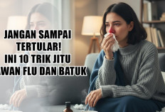 Jangan Sampai Tertular! Ini 10 Trik Jitu Lawan Flu dan Batuk