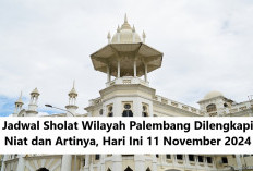 Terbaru, Jadwal Sholat Wilayah Palembang Dilengkapi Niat dan Artinya, Hari Ini 11 November 2024