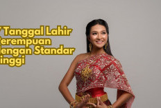 7 Tanggal Lahir Perempuan dengan Standar Tinggi: Jatuh Cinta? Tak Segampang Itu, Gebetanmu Termasuk Gak?