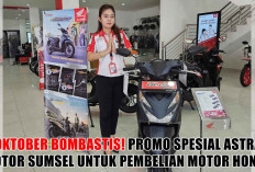 Oktober Promo Bombastis! Penawaran Spesial Astra Motor Sumsel untuk Pembelian Motor Honda Idaman