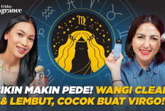 Punya Wangi Clean dan Nuansa Alam! Ini Parfum yang Cocok Buat Zodiak Virgo!