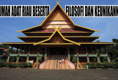 4 Rumah Adat Riau Beserta Filosofi dan Keunikannya, Yuk Kenali Lebih Jauh