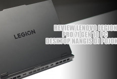 Bukan Sekadar Laptop, Ini Monster! Review Lenovo Legion Pro 7i Gen 10, PC Desktop Nangis di Pojokan