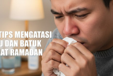 Tetap Kuat Berpuasa! Ini 5 Tips Mengatasi Flu dan Batuk Saat Puasa Ramadan