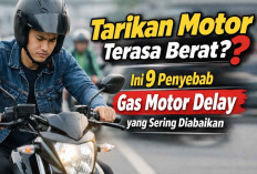 Tarikan Motor Terasa Berat? Ini 9 Penyebab Gas Motor Delay yang Sering Diabaikan