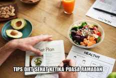 Tips Diet Sehat Ketika Puasa Ramadan yang Wajib Diketahui, Lebaran Auto Langsing