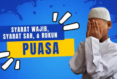 Persiapan Ibadah Mendekati Ramadan 2026, Wajib Ketahui Rukun dan Syarat Puasa Ramadan