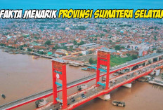 BUKAN CUMA PEMPEK! 7 Fakta Menarik Sumatera Selatan yang Jarang Diketahui Orang Luar