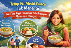 Tetap Fit Meski Cuaca Tak Menentu, Ini Tips Jaga Imunitas Tubuh dengan Makanan Hangat