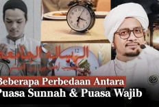 Wajib Tahu! Ini Perbedaan Antara Puasa Sunnah dan Puasa Wajib Agar Ibadah Semakin Sempurna