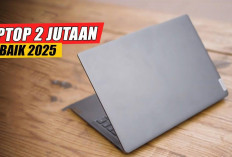 7 Laptop 2 Jutaan Terbaik 2025, Pilihan Tepat untuk Kebutuhan Anda