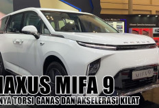 Gilaa! Maxus MIFA 9 Punya Torsi Ganas dan Akselerasi Kilat, Siap Bikin Kamu Lupa Ini Mobil Listrik Keluarga