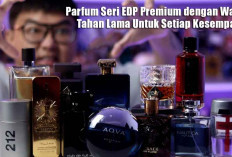 Mewah dan Menarik! Parfum Seri EDP Premium dengan Warna Tahan Lama Untuk Setiap Kesempatan