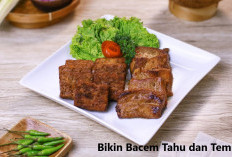 Legit Benar! Yuk Bikin Bacem Tahu dan Tempe, Lauk Makan yang Bikin Klepek-klepek