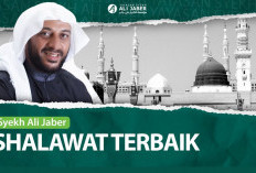 Kata Syekh Ali Jaber: Ini Sholawat Terbaik, Teragung dan Terbagus Langsung dari Allah SWT, Begini Bacaannya