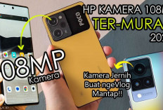 TERMURAH! 6 Rekomendasi HP Kamera 108 MP Oktober 2024, Mantap Banget Buat Ngevlog