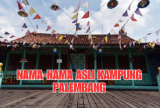 Ini Dia Nama-Nama Asli Kampung Palembang, Sudah Ada Sejak Zaman Belanda dan Kini Banyak yang Berubah