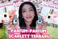 Balutan Aroma Buah Harga Rp 60 Ribu, Parfum Scarlett Terbaru Wonderland dan La Foret Fairy