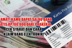 SELAMAT! Kamu Dapat Saldo DANA Gratis Rp700.000 dari Prakerja, Cek Syarat dan Cara Klaim Uang Elektronik!