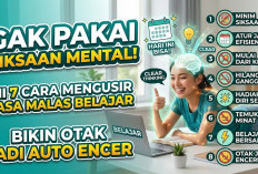 Gak Pakai Siksaan Mental, Ini 7 Cara Mengusir Rasa Malas Belajar yang Bikin Otak Jadi Auto Encer