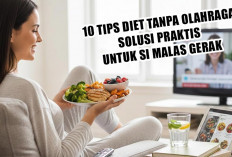 10 Tips Diet Tanpa Olahraga, Solusi Praktis untuk Si Malas Gerak