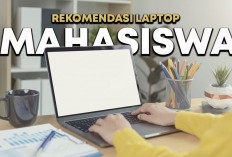 Anti Lag, Ini Dia Rekomendasi Laptop Terbaik Untuk Mahasiswa