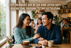 Tips Membuat Dia Betah dan Jatuh Hati: Bukan Soal Kata-Kata Manis Semata, Tetapi Ketulusan