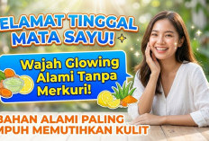 Bikin Wajah Glowing Tanpa Merkuri! Ini 7 Bahan Alami Paling Ampuh Memutihkan Kulit dan Menyamarkan Flek Hitam