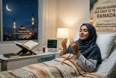 Jangan Khawatir Jika Sakit di 10 Hari Terakhir Ramadan, Menjadi Penghapus Dosa dan Waktu Mustajab untuk Berdoa