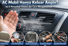 AC Mobil Hanya Keluar Angin? Ini 5 Penyebab Utama dan Cara Mengatasinya