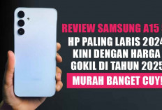 Review Samsung A15 5G: HP Paling Laris 2024, Kini dengan Harga Gokil di Tahun 2025, Murah Banget Cuy!