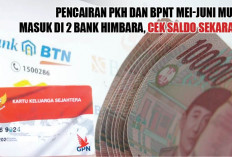 Info Terkini: Pencairan Bansos PKH dan BPNT Mei-Juni Mulai Masuk di 2 Bank Himbara, BURUAN Cek Saldo Sekarang