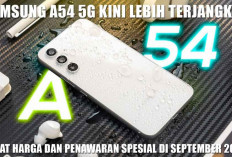 Banyak Fitur Kece Badai! Samsung A54 5G Kini Lebih Terjangkau, Lihat Harga dan Penawaran Spesial di September