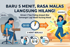 Baru 5 Menit, Rasa Malas Langsung Hilang! Simak 3 Tips Paling Ampuh Biar Semangat Lagi Meski Kurang Mood
