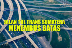 Jalan Tol Trans Sumatera Menembus Batas, Proyek Fantastis dengan Biaya Menggiurkan, Capai Rp538 Triliun