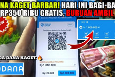 DANA Kaget Barbar! Hari Ini Bagi-Bagi Rp350 Ribu Gratis, Buruan Ambil