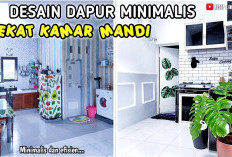 Tips Menata Posisi Dapur dan Kamar Mandi yang Efektif dan Nyaman, Bikin Rumah Makin Estetik