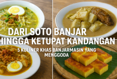 Dari Soto Banjar hingga Ketupat Kandangan: 5 Kuliner Khas Banjarmasin yang Menggoda