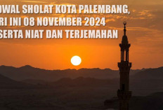 Catat! Inilah Jadwal Sholat Kota Palembang, Hari Ini 08 November 2024 Beserta Niat dan Terjemahan