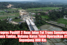 Progres Positif! 2 Ruas Jalan Tol Trans Sumatera Segera Tuntas, HK Telah Operasikan JTTS Sepanjang 800 Km