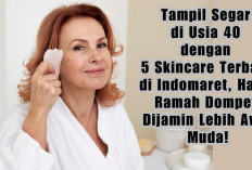 Tampil Segar di Usia 40 dengan 5 Skincare Terbaik di Indomaret, Harga Ramah Dompet, Dijamin Lebih Awet Muda!
