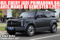 Mobil Chery Jadi Primadona Baru, Terjual 10.283 Unit di Semester I 2025