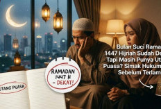 Bulan suci Ramadan 1447 Hijriah Sudah Dekat, Tapi Masih Punya Utang Puasa? Simak Hukumnya Sebelum Terlambat!