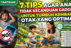 Anti Tantrum! 7 Tips agar Anak Tidak Kecanduan Gadget untuk Mendukung Tumbuh Kembang Otak yang Optimal